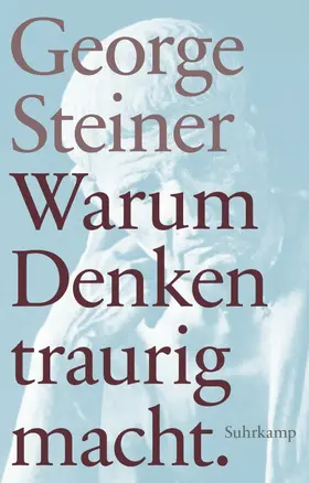 Steiner |  Warum Denken traurig macht | Buch |  Sack Fachmedien