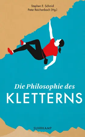 Schmid / Reichenbach |  Die Philosophie des Kletterns | Buch |  Sack Fachmedien