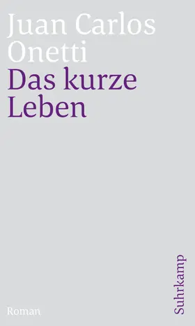 Onetti |  Das kurze Leben | Buch |  Sack Fachmedien