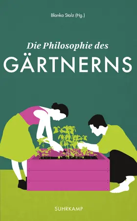 Stolz |  Die Philosophie des Gärtnerns | Buch |  Sack Fachmedien