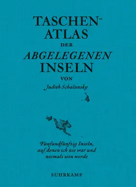 Schalansky |  Taschenatlas der abgelegenen Inseln | Buch |  Sack Fachmedien