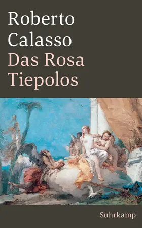 Calasso |  Das Rosa Tiepolos | Buch |  Sack Fachmedien