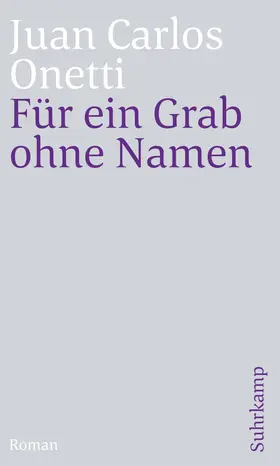 Onetti |  Für ein Grab ohne Namen | Buch |  Sack Fachmedien