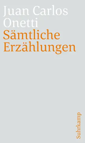 Onetti / Becker / Dormagen |  Sämtliche Erzählungen | Buch |  Sack Fachmedien