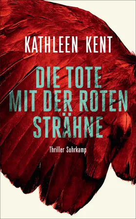 Kent / Wörtche |  Die Tote mit der roten Strähne | Buch |  Sack Fachmedien