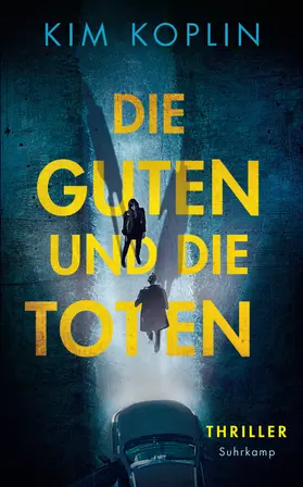 Koplin / Wörtche |  Die Guten und die Toten | Buch |  Sack Fachmedien
