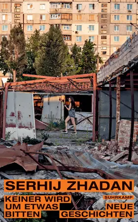 Zhadan | Keiner wird um etwas bitten | Buch | 978-3-518-47557-7 | www2.sack.de