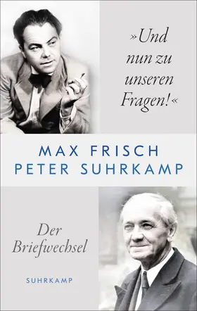 Frisch / Suhrkamp / Amslinger |  'Und nun zu unseren Fragen!' | Buch |  Sack Fachmedien