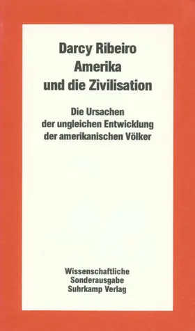 Ribeiro |  Amerika und die Zivilisation | Buch |  Sack Fachmedien