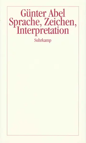 Abel |  Sprache, Zeichen, Interpretation | Buch |  Sack Fachmedien
