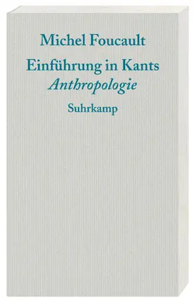 Foucault |  Einführung in Kants Anthropologie | Buch |  Sack Fachmedien