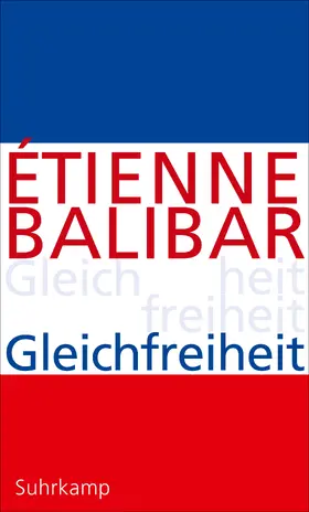 Balibar |  Gleichfreiheit | Buch |  Sack Fachmedien