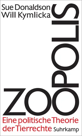 Donaldson / Kymlicka |  Zoopolis | Buch |  Sack Fachmedien