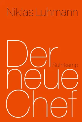 Luhmann / Kaube | Der neue Chef | Buch | 978-3-518-58682-2 | sack.de