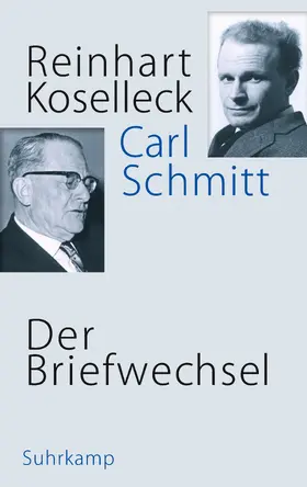 Koselleck / Schmitt / Dunkhase |  Der Briefwechsel | Buch |  Sack Fachmedien