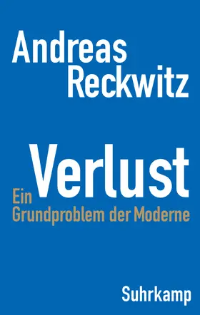 Reckwitz | Verlust | Buch | 978-3-518-58749-2 | www2.sack.de
