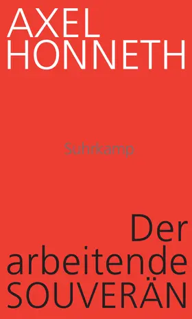 Honneth |  Der arbeitende Souverän | Buch |  Sack Fachmedien