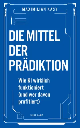 Kasy |  Die Mittel der Prädiktion | Buch |  Sack Fachmedien