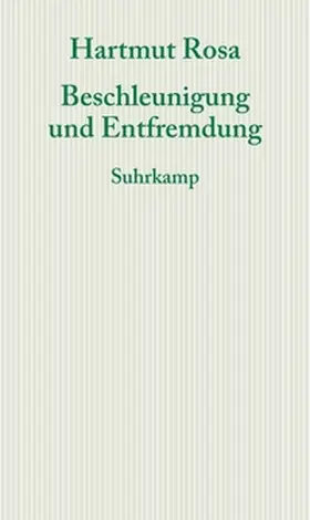 Rosa |  Beschleunigung und Entfremdung | eBook | Sack Fachmedien