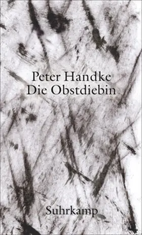 Handke | Die Obstdiebin oder Einfache Fahrt ins Landesinnere | E-Book | www2.sack.de