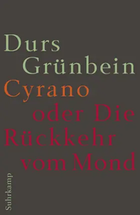 Grünbein |  Cyrano oder die Rückkehr vom Mond | eBook | Sack Fachmedien