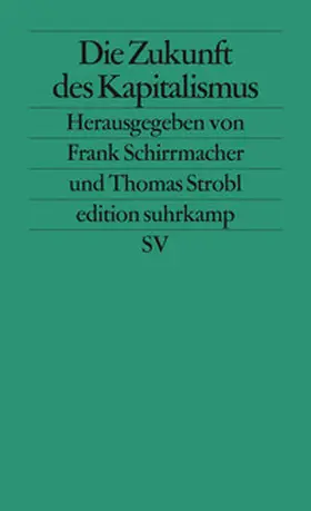Schirrmacher / Strobl |  Die Zukunft des Kapitalismus | eBook | Sack Fachmedien