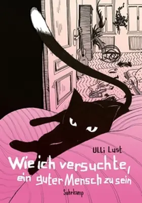Lust |  Wie ich versuchte, ein guter Mensch zu sein | eBook | Sack Fachmedien