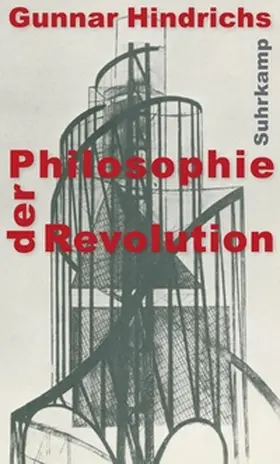 Hindrichs |  Philosophie der Revolution | eBook | Sack Fachmedien