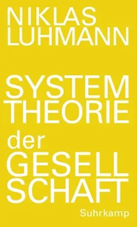 Luhmann / Kieserling / Schmidt | Systemtheorie der Gesellschaft | E-Book | www2.sack.de