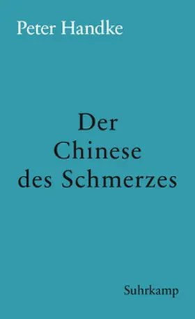 Handke | Der Chinese des Schmerzes | E-Book | www2.sack.de