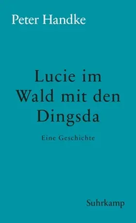 Handke | Lucie im Wald mit den Dingsda | E-Book | www2.sack.de
