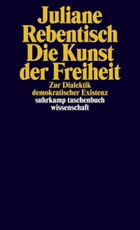 Rebentisch |  Die Kunst der Freiheit | eBook | Sack Fachmedien