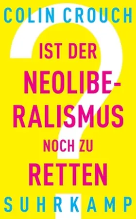 Crouch | Ist der Neoliberalismus noch zu retten? | E-Book | sack.de