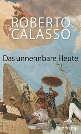 Calasso | Das unnennbare Heute | E-Book | www2.sack.de