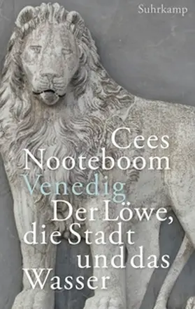 Nooteboom |  Venedig, der Löwe, die Stadt und das Wasser | eBook | Sack Fachmedien