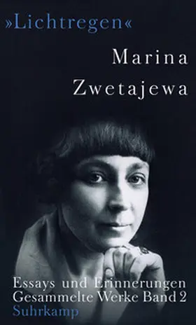 Zwetajewa / Rakusa |  Ausgewählte Werke »Lichtregen« | eBook | Sack Fachmedien