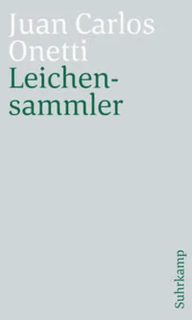 Onetti |  Leichensammler | eBook | Sack Fachmedien