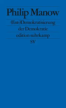 Manow |  (Ent-)Demokratisierung der Demokratie | eBook | Sack Fachmedien