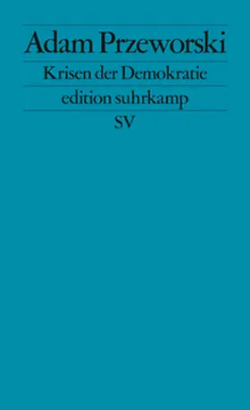 Przeworski |  Krisen der Demokratie | eBook | Sack Fachmedien