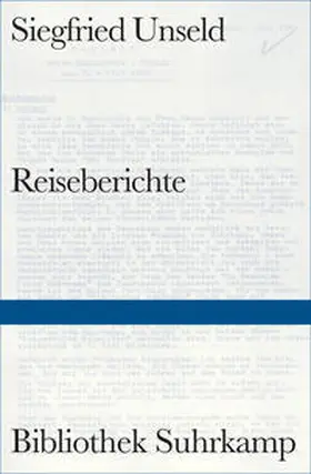 Unseld / Fellinger |  Reiseberichte | eBook | Sack Fachmedien