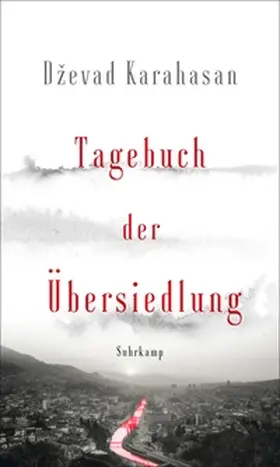 Karahasan |  Tagebuch der Übersiedlung | eBook | Sack Fachmedien