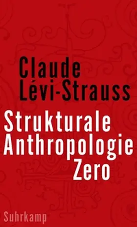 Lévi-Strauss | Strukturale Anthropologie Zero | E-Book | www2.sack.de