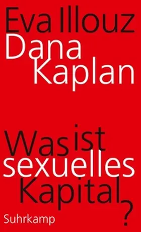Kaplan / Illouz | Was ist sexuelles Kapital? | E-Book | sack.de