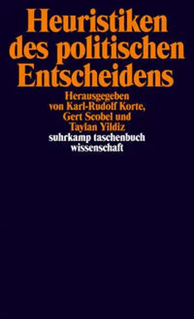 Korte / Scobel / Yildiz | Heuristiken des politischen Entscheidens | E-Book | sack.de