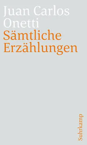 Onetti / Becker / Dormagen |  Sämtliche Erzählungen | eBook | Sack Fachmedien