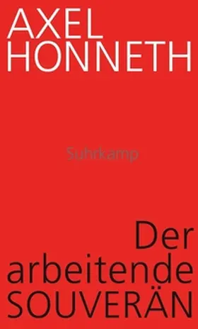 Honneth | Der arbeitende Souverän | E-Book | www2.sack.de