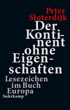 Sloterdijk |  Der Kontinent ohne Eigenschaften | eBook | Sack Fachmedien