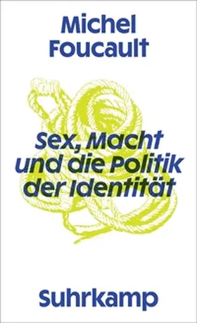 Foucault |  Sex, Macht und die Politik der Identität | eBook | Sack Fachmedien