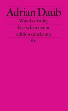 Daub |  Was das Valley herrschen nennt | eBook | Sack Fachmedien