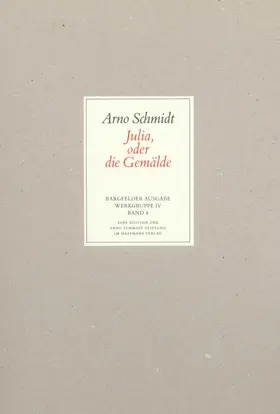Schmidt |  Bargfelder Ausgabe. Werkgruppe IV: Das Spätwerk | Buch |  Sack Fachmedien